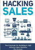 Hacking Sales: The Playbook for Buliding a High Velocity Sales Machine