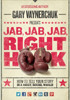 Jab, Jab, Jab, Right Hook: How to Tell Your Story in a Noisy Social World
