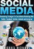 Social Media: Dominating Strategies for Social Media Marketing with Twitter, Facebook, Youtube, LinkedIn and Instagram